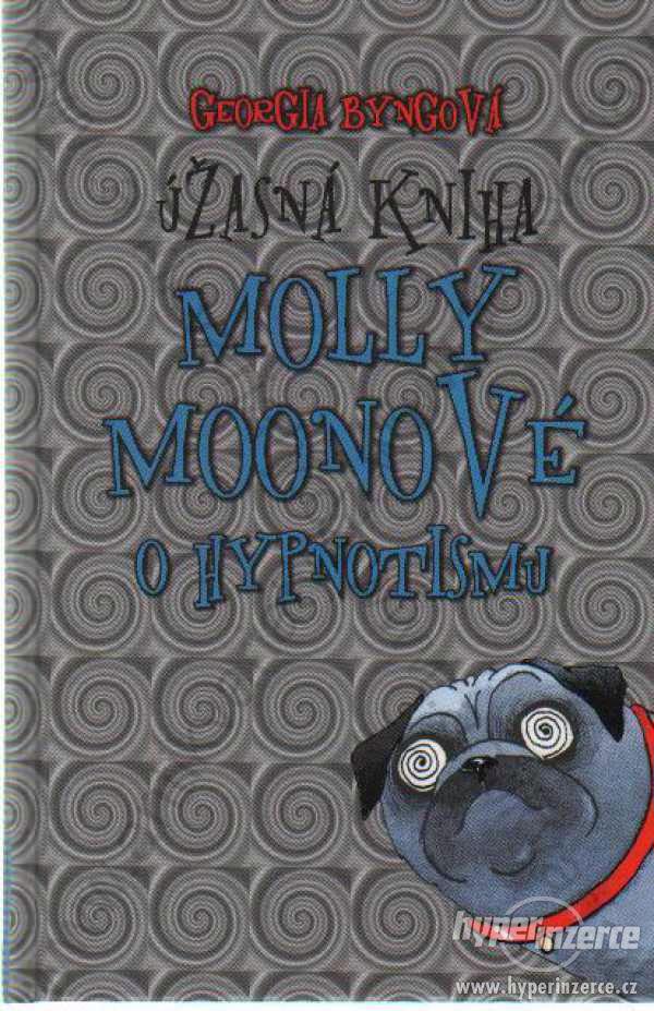Úžasná kniha Molly Moonové o hypnotismu 2003 - foto 1