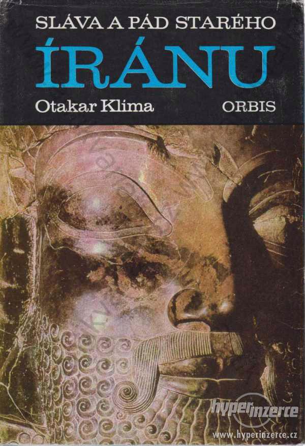 Sláva a pád starého Íránu Otakar Klíma Orbis 1977 - foto 1