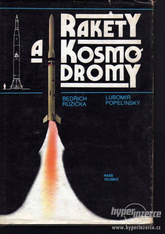 Rakety a kosmodromy  L. Popelínský, B. Růžička - 1986 - foto 1