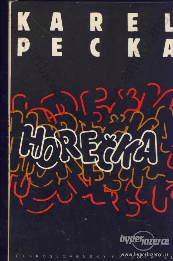 Horečka Karel Pecka 1990 Československý spisovatel - foto 1