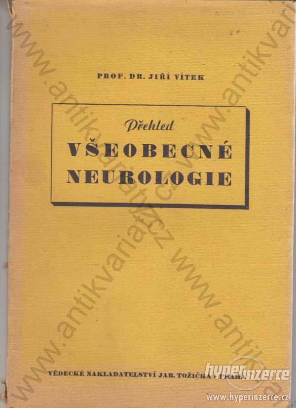 Přehled všeobecné neurologie Jiří Vítek 1947 - foto 1