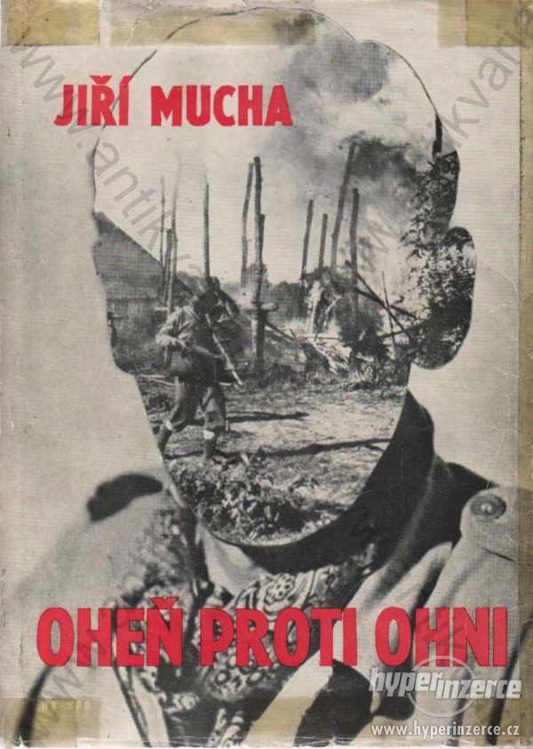 Oheň proti ohni Jiří Mucha 1966 - foto 1