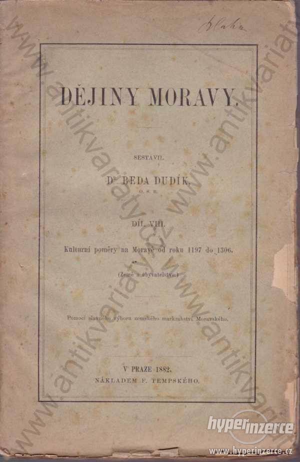 Dějiny Moravy sestavil Dr. B. Dudík 1882 F.Tempský - foto 1