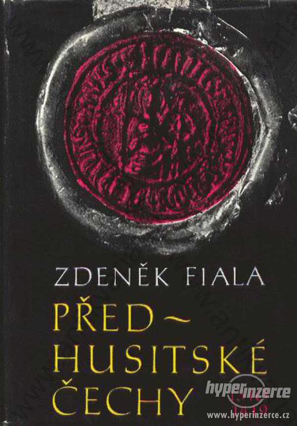 Předhusitské Čechy Zdeněk Fiala - foto 1