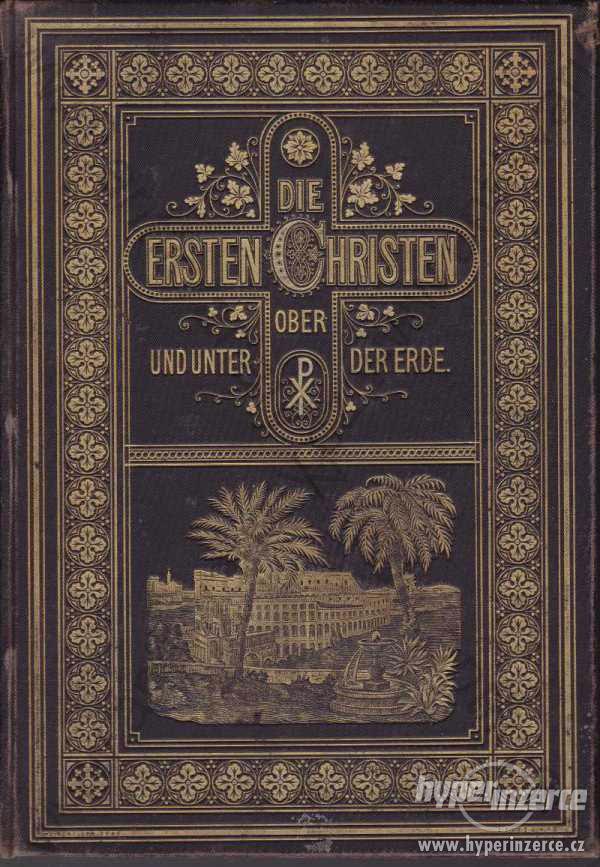 Die ersten Christen Georg Ott 1880 - foto 1