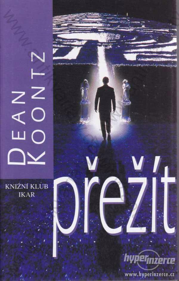 Přežít Dean Koontz 2001 Ikar, Praha - foto 1