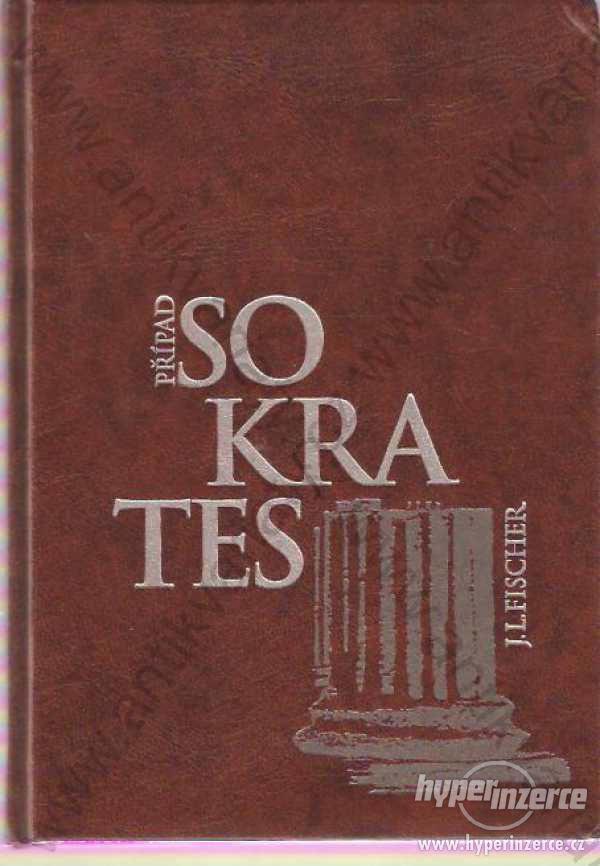 Případ Sokrates J. L. Fischer LN, Praha 1994 - foto 1