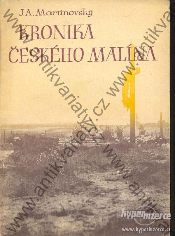 Kronika Českého Malína J. A. Martinovský 1945 - foto 1