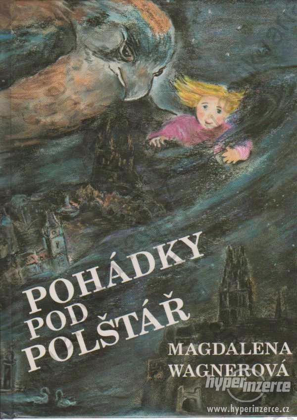 Pohádky pod polštář Magdaléna Wagnerová 1992 - foto 1