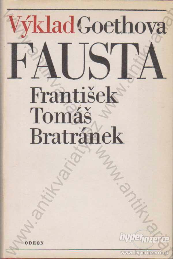 Výklad Goethova Fausta F. Tomáš Bratránek 1982 - foto 1