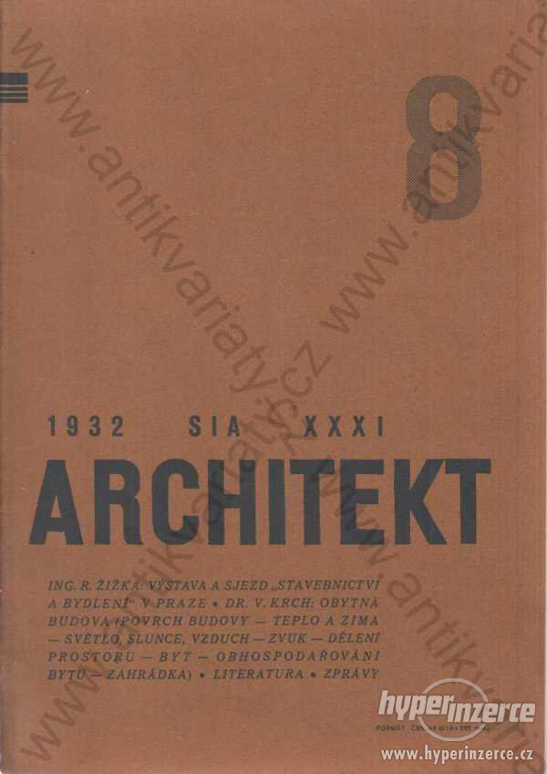Architekt č. 8 odpověd. redaktor Vojtěch Krch 1932 - foto 1