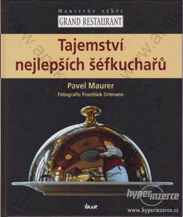 Tajemství nejlepších šéfkuchařů Pavel Maurer KK - foto 1