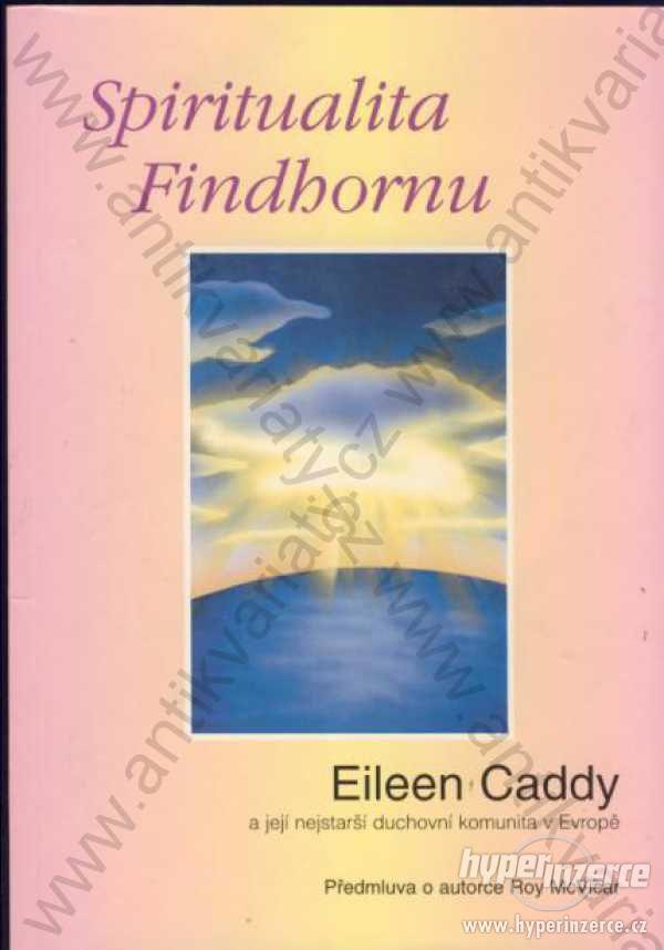Spiritualita Findhornu Eileen Caddy Pragma 1999 - foto 1