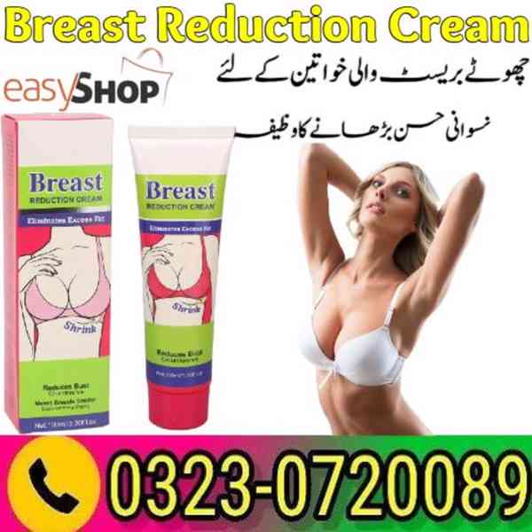 Buy Breast Reduction Cream In Pakistan 03230720089 - foto 1