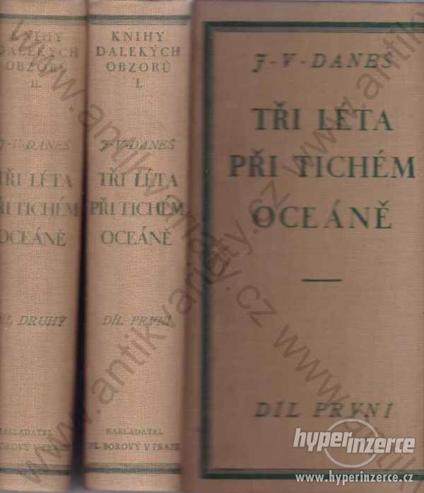 Tři léta při Tichém oceáně I. a II. J.V.Daneš 1926 - foto 1