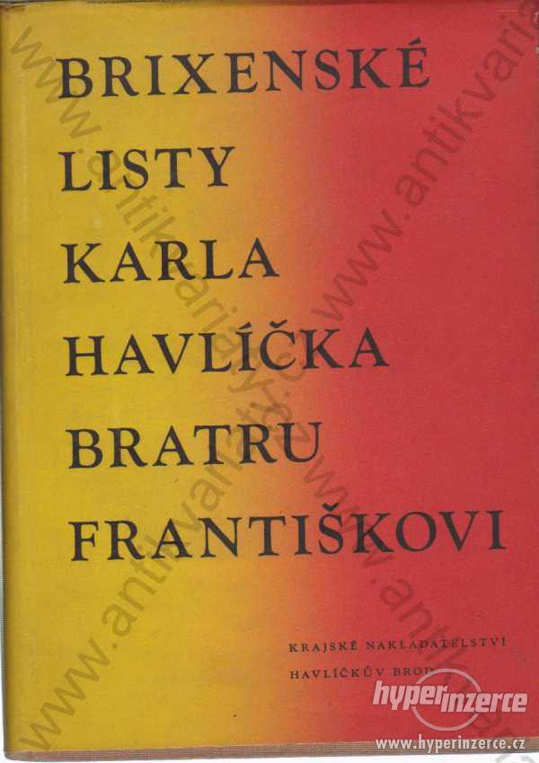 Brixenské listy Karla Havlíčka bratru Františkovi - foto 1