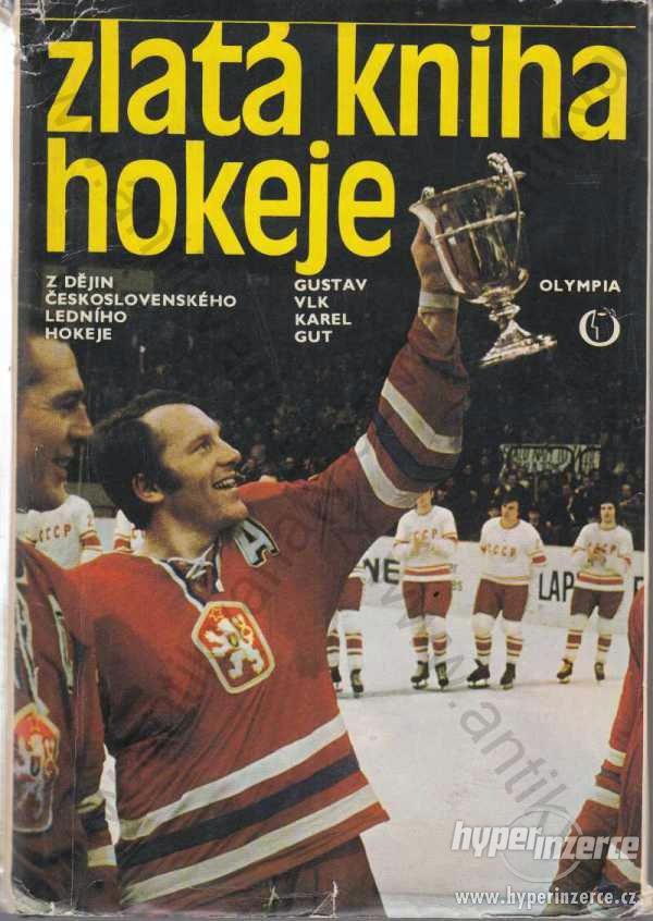 Zlatá kniha hokeje Gustav Vlk,Karel Gut 1978 - foto 1