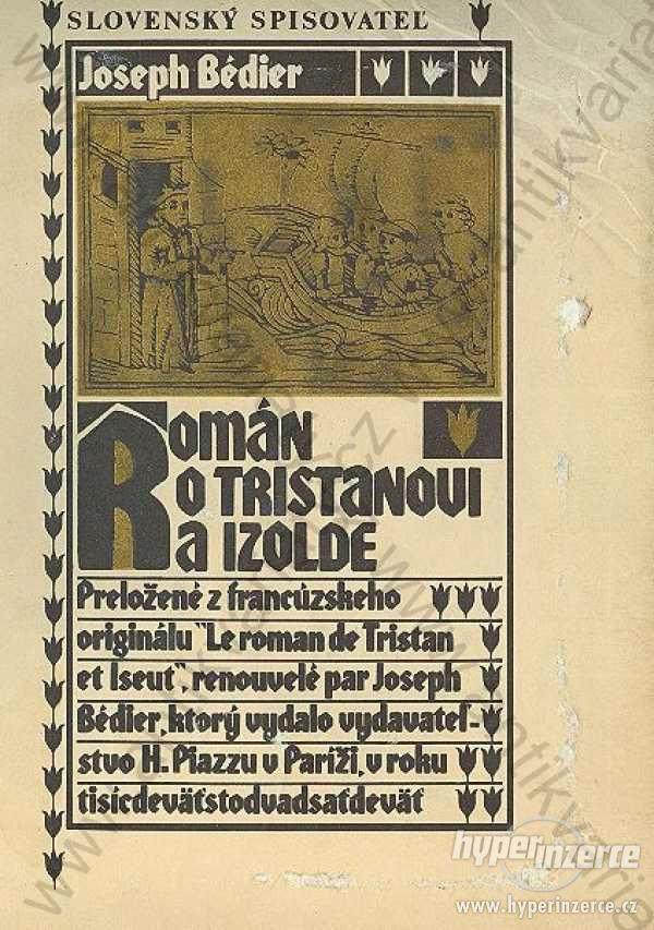 Román o Tristanovi a Izoldě Joseph Bédier 1977 - foto 1
