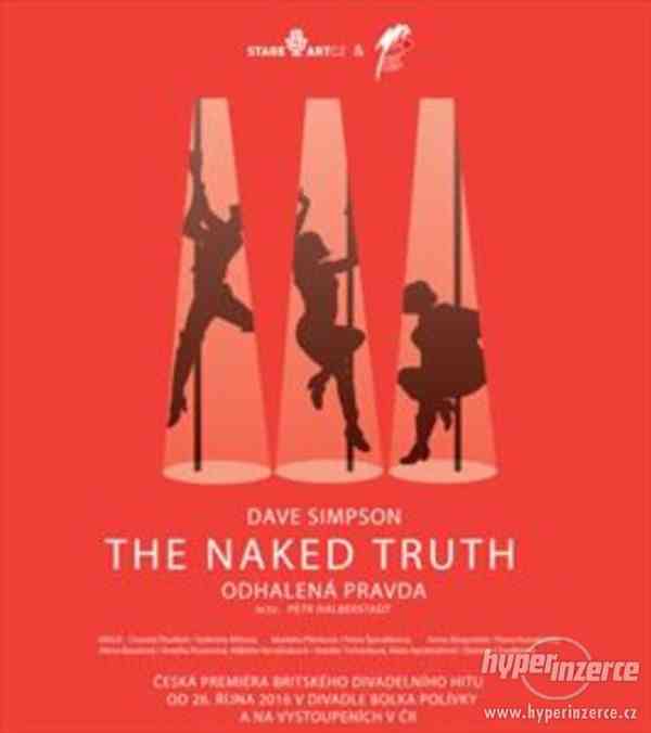 Prodám 2x lístek na The Naked Truth v Brně - foto 1