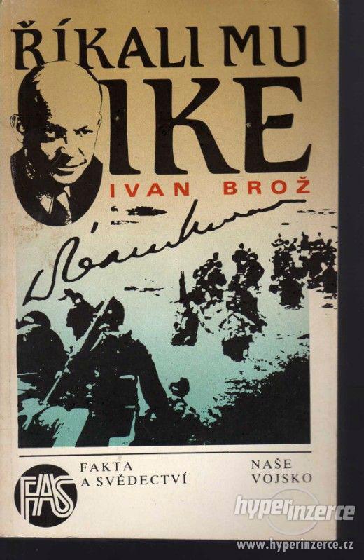 Říkali mu Ike Ivan Brož - 1988 - 1.vydání - foto 1