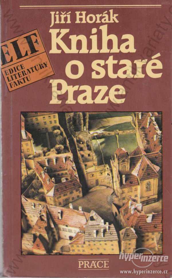 Kniha o staré Praze Jiří Horák - foto 1