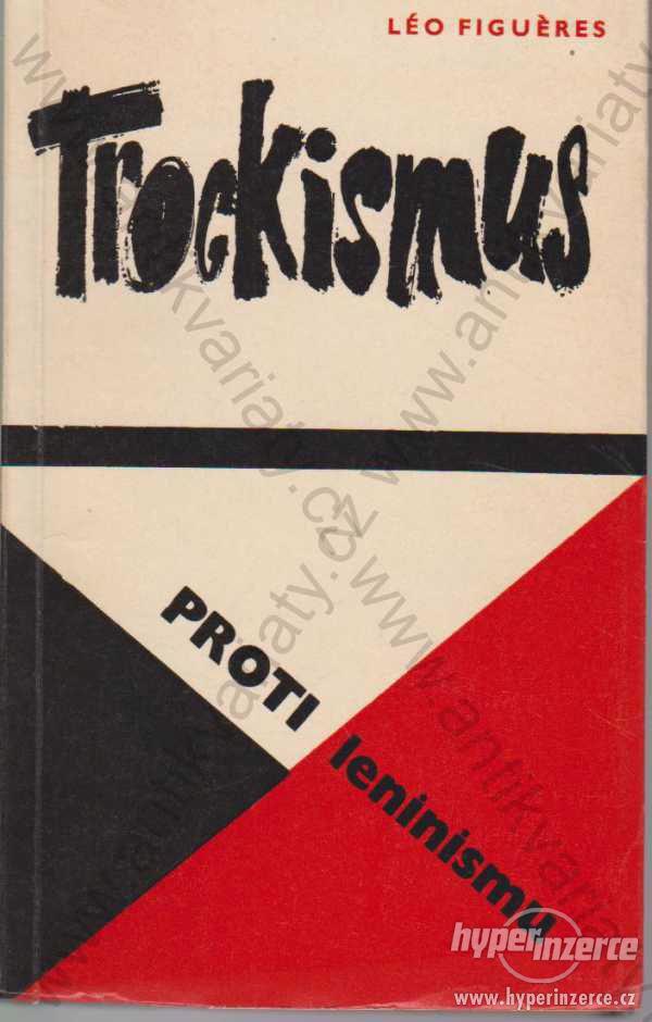 Trockismus proti leninismu Léo Fugueres  1972 - foto 1