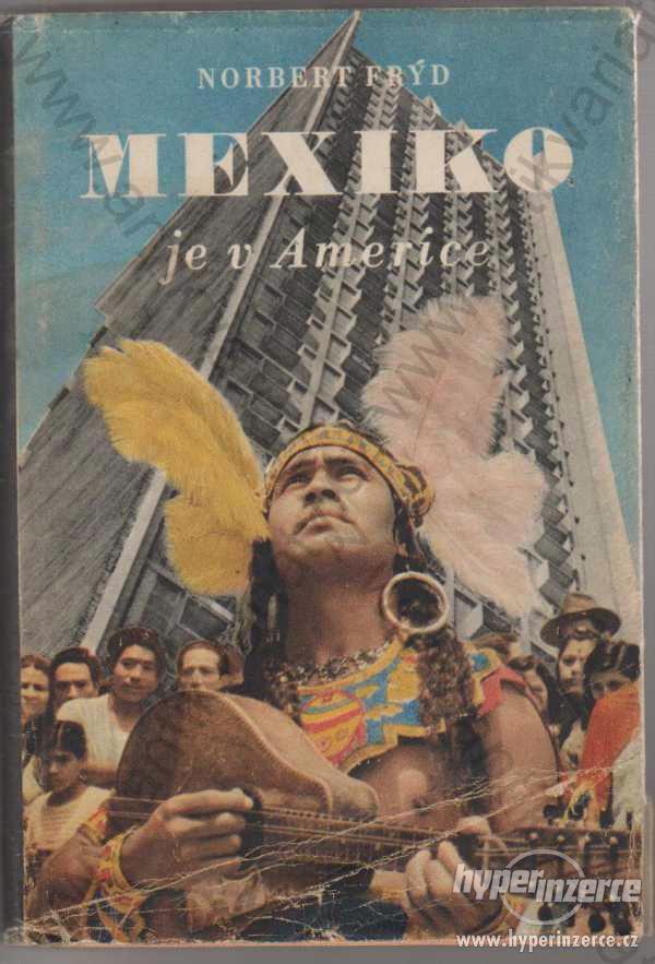 Mexiko je v Americe Norbert Frýd - foto 1