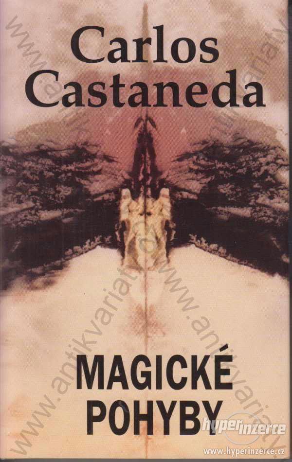 Magické pohyby Carlos Castaneda 1999 - foto 1