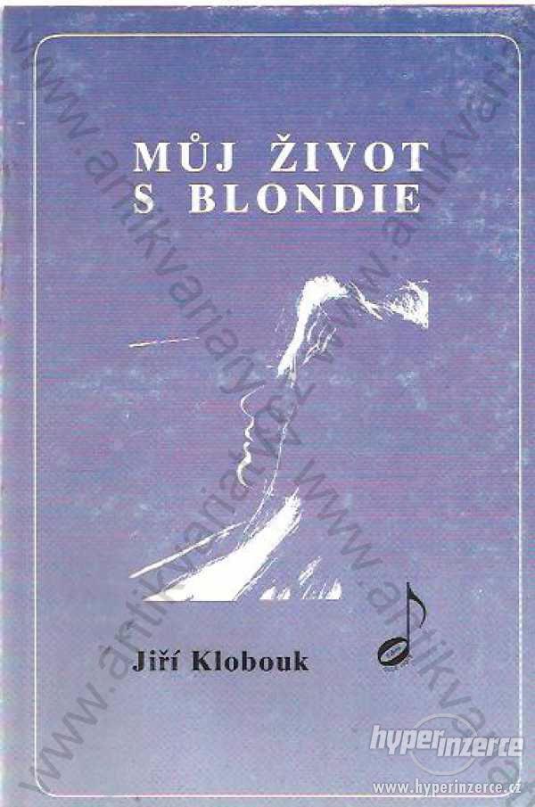 Můj život s Blondie  Jiří Klobouk  1993 - foto 1