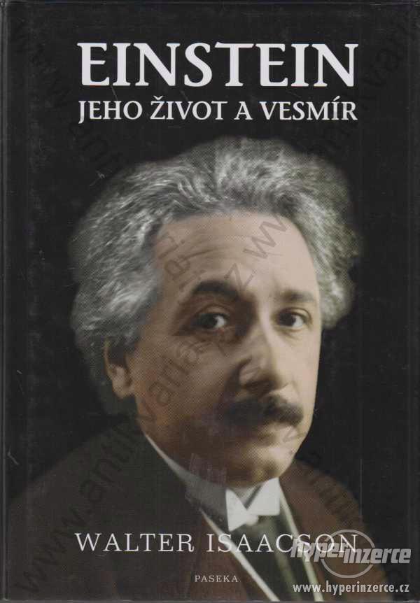 Einstein jeho život a vesmír Walter Isaacson 2010 - foto 1