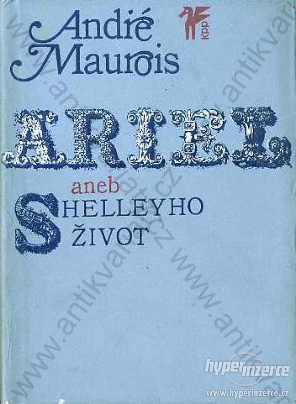 Ariel aneb Shelleyho život André Maurois - foto 1