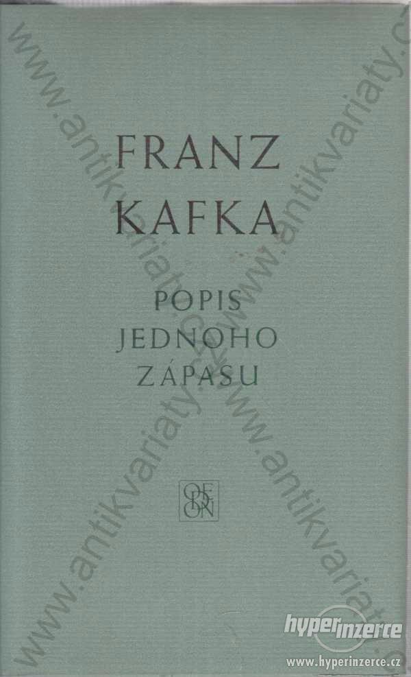 Popis jednoho zápasu Franz Kafka 1968 Odeon, Praha - foto 1