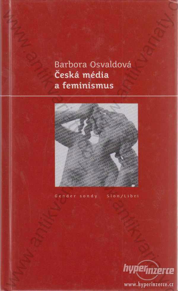 Česká média a feminismus Barbora Osvaldová 2004 - foto 1