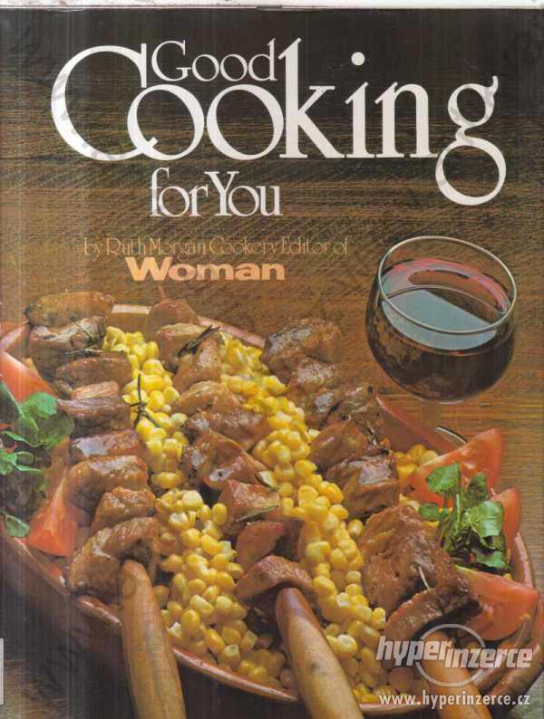 Good Cooking for You Ruth Morgan kuchařka 1979 - foto 1