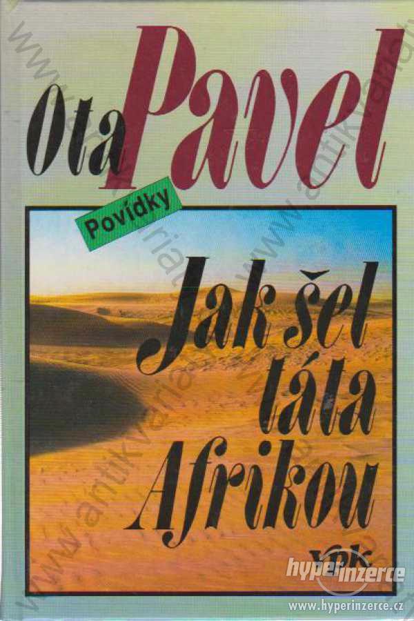 Jak šel táta Afrikou Ota Pavel 1994 - foto 1