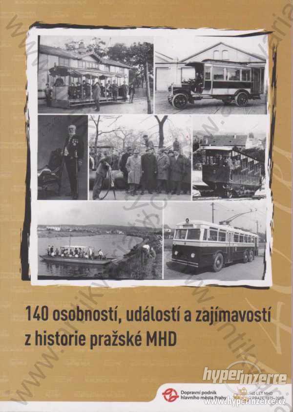 140 osobností,událostí a zajímavostí z pražské MHD - foto 1