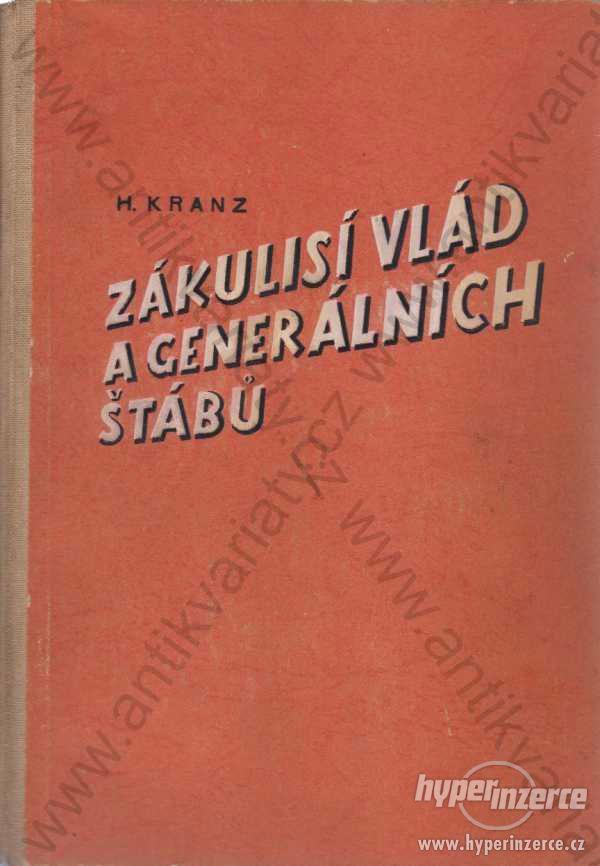 Zákulisí vlád a generálních štábů H. Kranz 1942 - foto 1