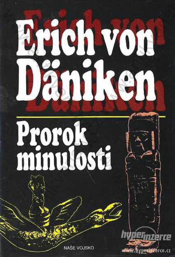 Prorok minulosti Erich von Däniken Naše vojsko1994 - foto 1