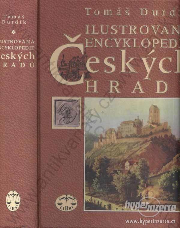 Ilustrovaná encyklopedie Českých hradů T. Durdík - foto 1