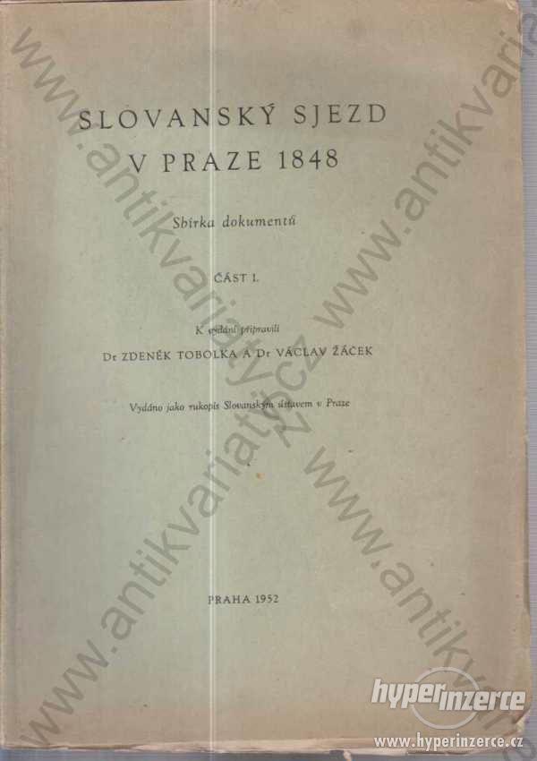 Slovanský sjezd v Praze 1848 Z. Tobolka a V. Žáček - foto 1