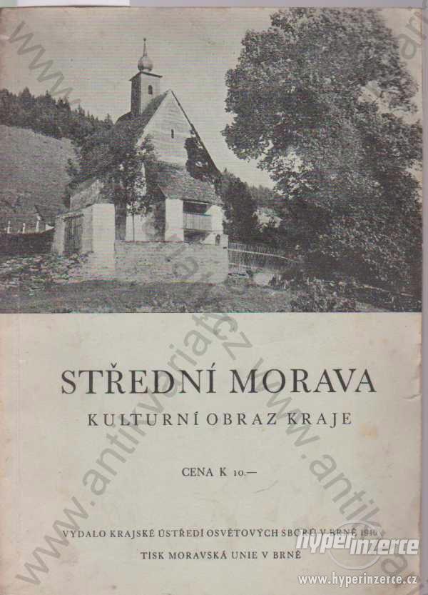 Střední Morava Kulturní obraz kraje 1940 - foto 1