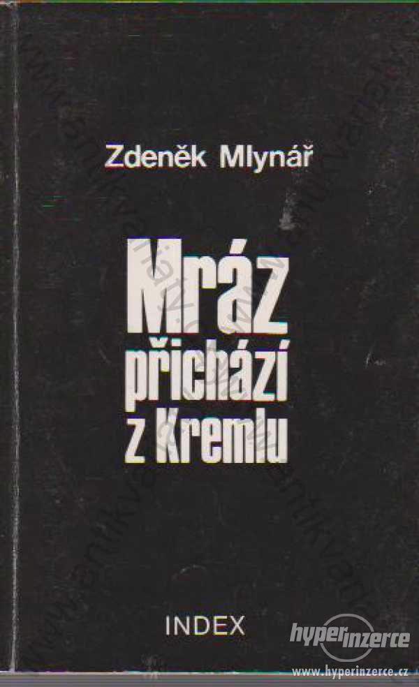 Mráz přichází z Kremlu Zdeněk Mlynář 1988 - foto 1