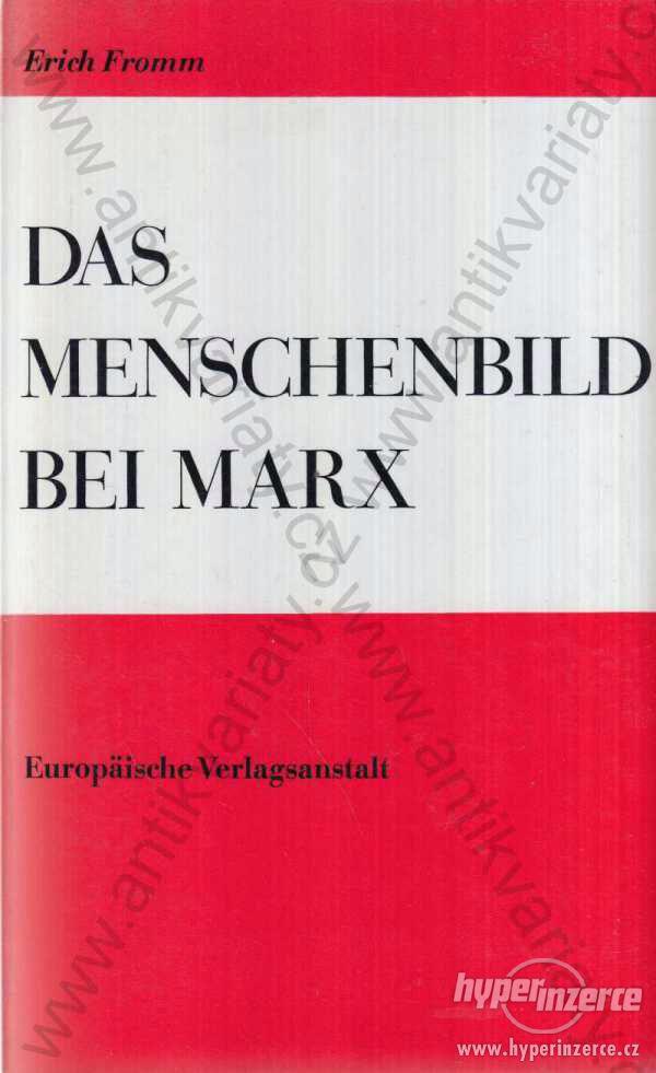 Das Menschenbild bei Marx Erich Fromm 1963 - foto 1