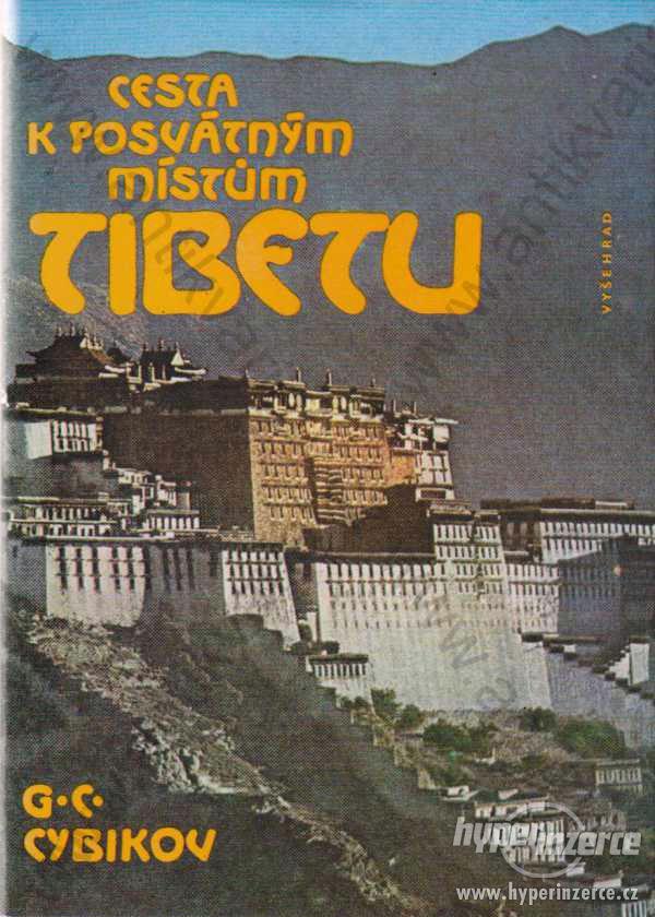 Cesta k posvátným místům Tibetu G. C. Cybikov 1987 - foto 1