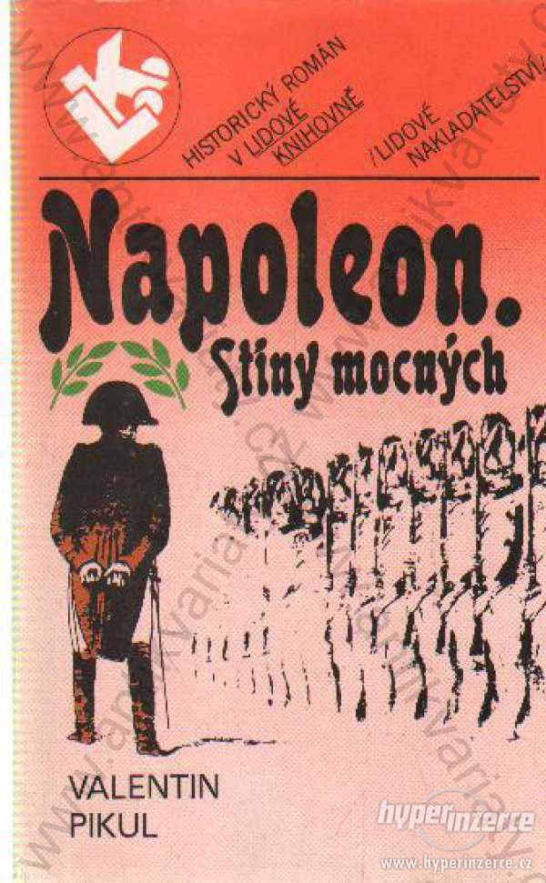 Napoleon stíny mocných, historický román V. Pikul - foto 1