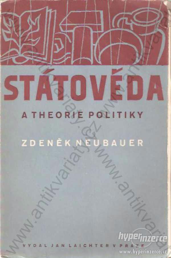 Státověda a theorie politiky Zdeněk Neubauer 1948 - foto 1