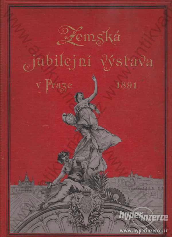 Jubilejní výstava zemská království Českého 1891 - foto 1