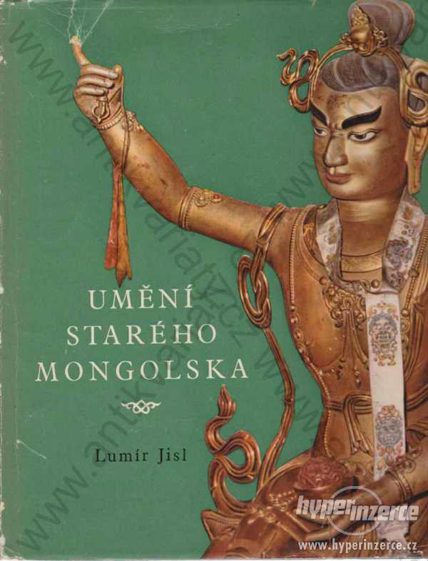 Umění Starého Mongolska Lumír Jisl SNKLU 1961 - foto 1