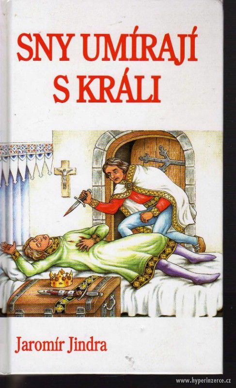 Sny umírají s králi  Jaromír Jindra - 1.vydání - 2003
