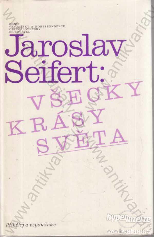 Všecky krásy světa Jaroslav Seifert 1982 - foto 1